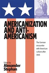 Book cover of Americanization and Anti-americanism by Alexander Stephan