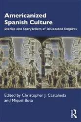 Book cover of Americanized Spanish Culture by Christopher J. Castañeda