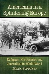 Book cover of Americans in a Splintering Europe by Mark Strecker