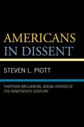 Book cover of Americans in Dissent by Steven L. Piott