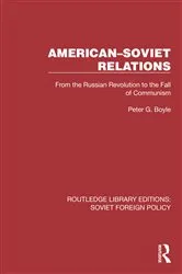 Book cover of American–Soviet Relations by Peter G. Boyle