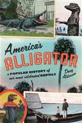 Book cover of America's Alligator by Doug Alderson