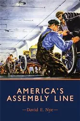 Book cover of America's Assembly Line by David E. Nye