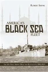 Book cover of America's Black Sea Fleet by Estate of Robert E Shenk