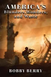 Book cover of America's Blunders, Wonders and Waste by Unknown