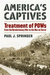 Book cover of America's Captives by Paul J. Springer