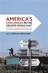 Book cover of America's Challenges in the Greater Middle East by S. Akbarzadeh