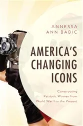 Book cover of America's Changing Icons by Annessa Ann Babic