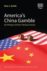 Book cover of America’s China Gamble by Paul J. Smith