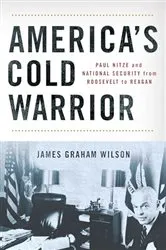 Book cover of America's Cold Warrior by James Graham Wilson