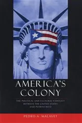 Book cover of America's Colony by Pedro A Malavet