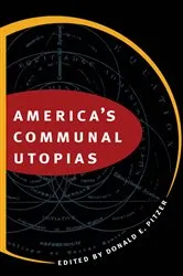 Book cover of America's Communal Utopias by Donald E. Pitzer