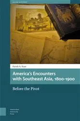 Book cover of America's Encounters with Southeast Asia, 1800-1900 by Farish A. Noor