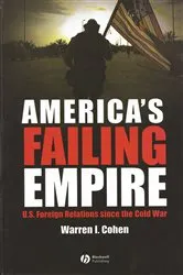 Book cover of America's Failing Empire by Warren I. Cohen