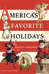 Book cover of America's Favorite Holidays by Bruce David Forbes