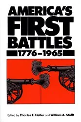 Book cover of America's First Battles, 1775-1965 by Charles E. Heller