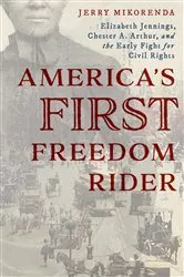Book cover of America's First Freedom Rider by Jerry Mikorenda