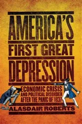 Book cover of America's First Great Depression by Alasdair Roberts
