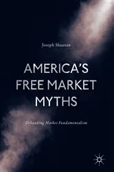 Book cover of America's Free Market Myths by Joseph Shaanan