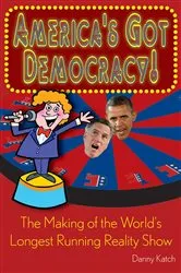 Book cover of America's Got Democracy! by Danny Katch