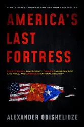 Book cover of America's Last Fortress by Alexander Odishelidze