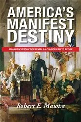 Book cover of America's Manifest Destiny by Robert E Mawire
