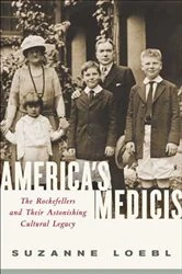 Book cover of America's Medicis by Suzanne Loebl