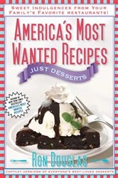 Book cover of America's Most Wanted Recipes Just Desserts by Ron Douglas
