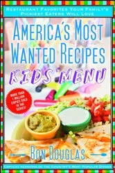 Book cover of America's Most Wanted Recipes Kids' Menu by Ron Douglas