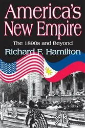 Book cover of America's New Empire by Richard F. Hamilton
