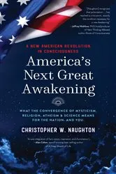 Book cover of America's Next Great Awakening by Christopher Naughton