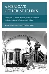 Book cover of America’s Other Muslims by Muhammad Fraser-Rahim