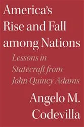 Book cover of America's Rise and Fall among Nations by Angelo M. Codevilla