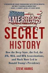 Book cover of America's Secret History by Steve Harris