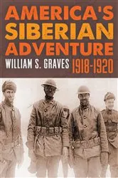 Book cover of America's Siberian Adventure 1918-1920 by Unknown