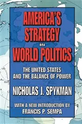 Book cover of America's Strategy in World Politics by Nicholas J. Spykman