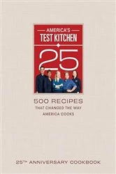 Book cover of America's Test Kitchen 25th Anniversary Cookbook by America's Test Kitchen