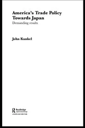 Book cover of America's Trade Policy Towards Japan by John Kunkel