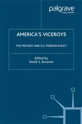 Book cover of America’s Viceroys by D. Reveron