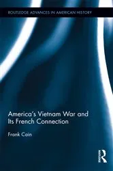 Book cover of America's Vietnam War and Its French Connection by Frank Cain