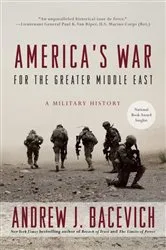 Book cover of America's War for the Greater Middle East by Andrew J. Bacevich