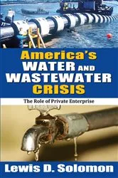Book cover of America's Water and Wastewater Crisis by Lewis D. Solomon