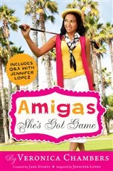Book cover of Amigas She's Got Game by Veronica Chambers