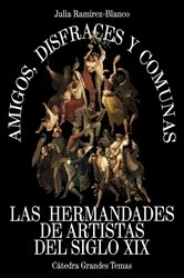 Book cover of Amigos, disfraces y comunas by Julia Ramírez-Blanco