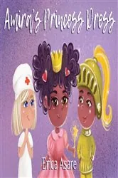 Book cover of Amira's Princess Dress by Erica Asare
