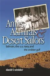 Book cover of Amirs, Admirals, and Desert Sailors by David F Winkler