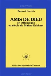 Book cover of Amis de Dieu en Allemagne by Bernard Gorceix