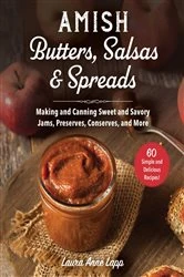 Book cover of Amish Butters, Salsas & Spreads by Laura Anne Lapp