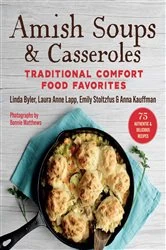 Book cover of Amish Soups & Casseroles by Byler Linda