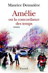 Book cover of Amélie ou la concordance des temps by Maurice Denuzière